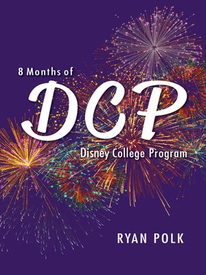 cover image of 8 Months of DCP (Disney College Program)